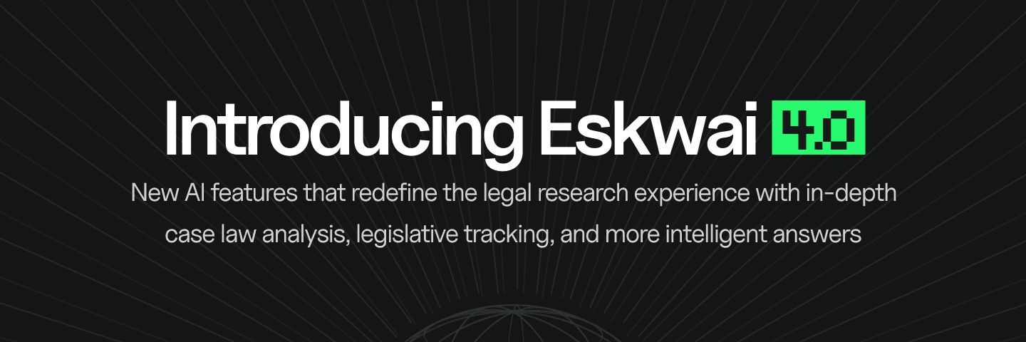 Revolutionizing Legal Research: Eskwai Unveils Powerful New Features