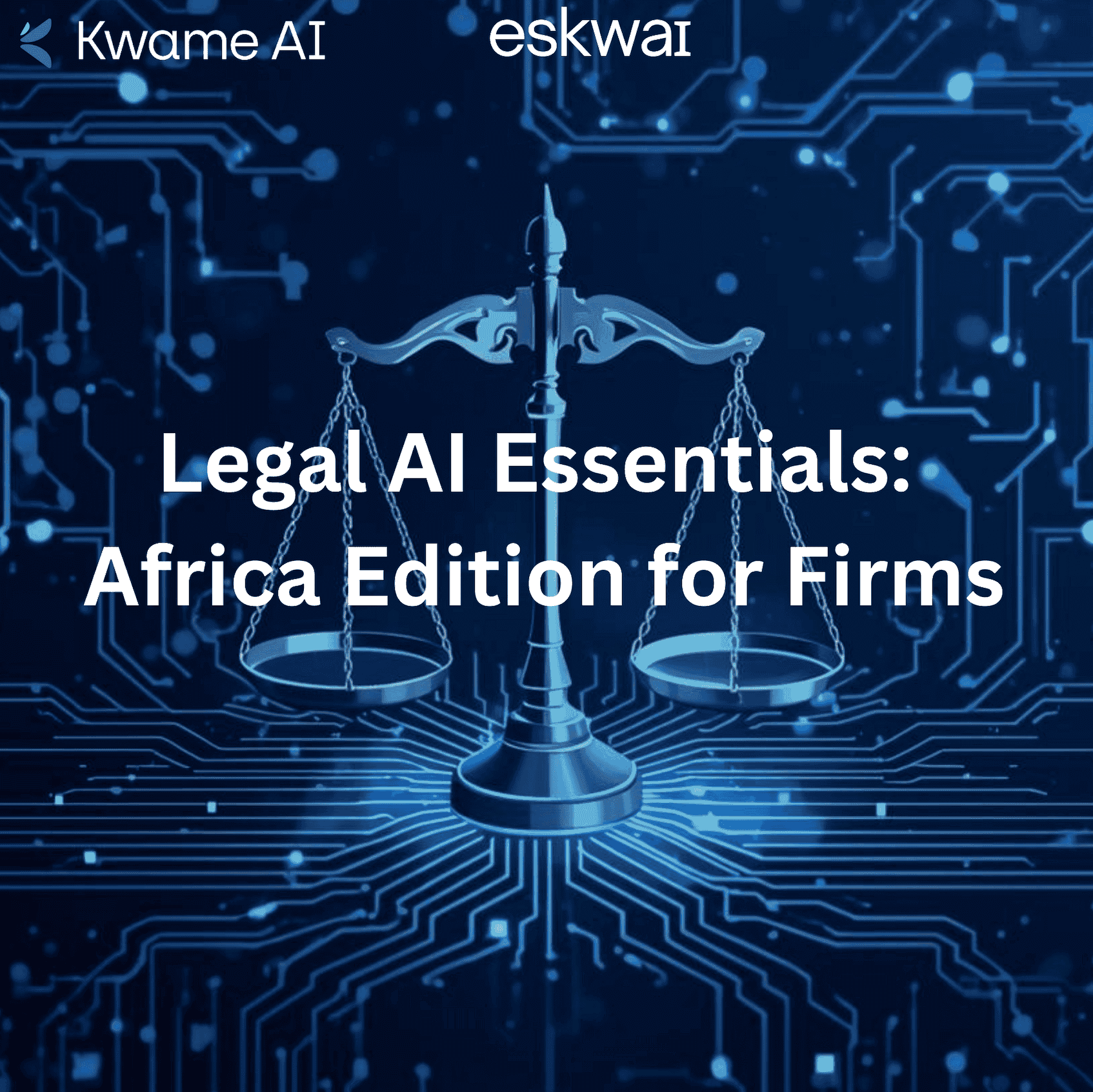 Legal AI Essentials: Africa Edition for Firms — Equipping Africa’s Legal Professionals for an AI-Driven Future