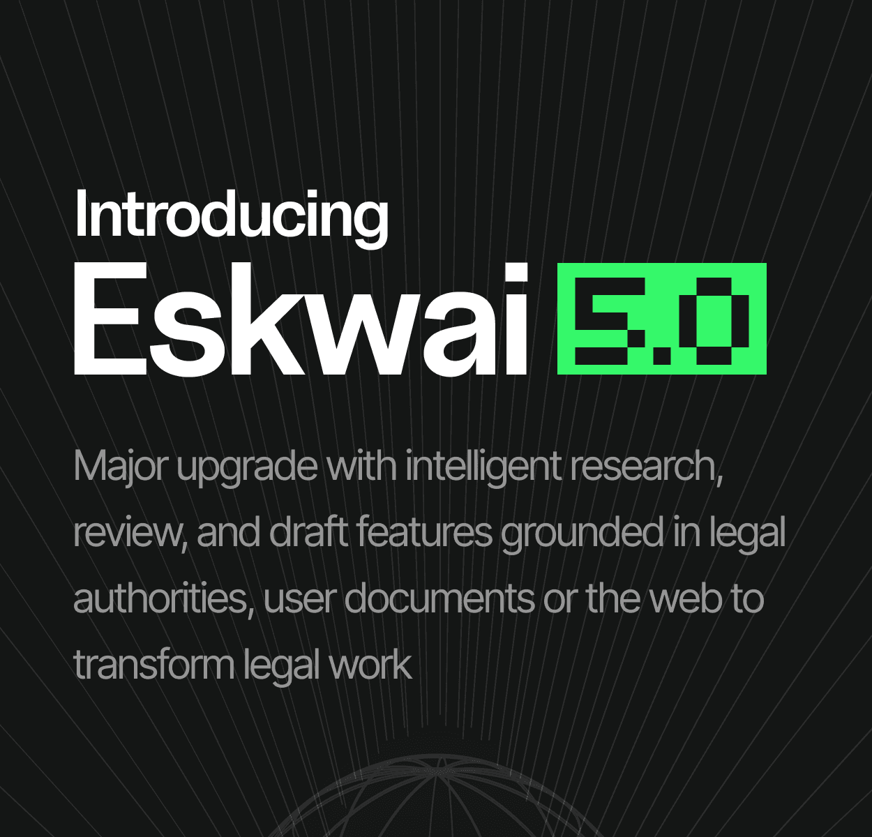 Introducing Eskwai 5.0: Transforming Legal Work with Intelligent Research, Review, and Drafting