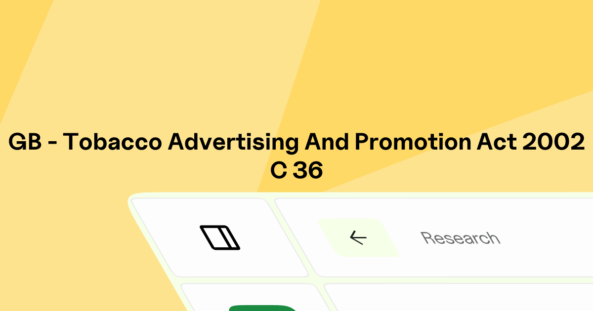 tobacco advertising and promotion act GB - Tobacco Advertising and Promotion Act 2002 (c. 36)