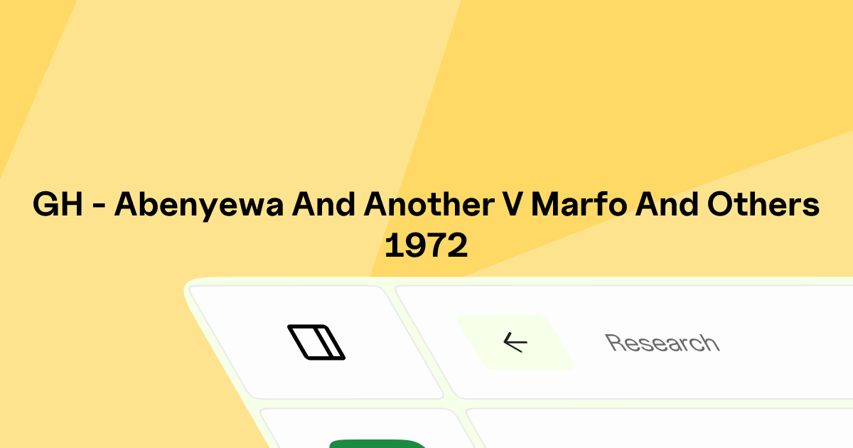 GH - ABENYEWA AND ANOTHER v. MARFO AND OTHERS | Eskwai