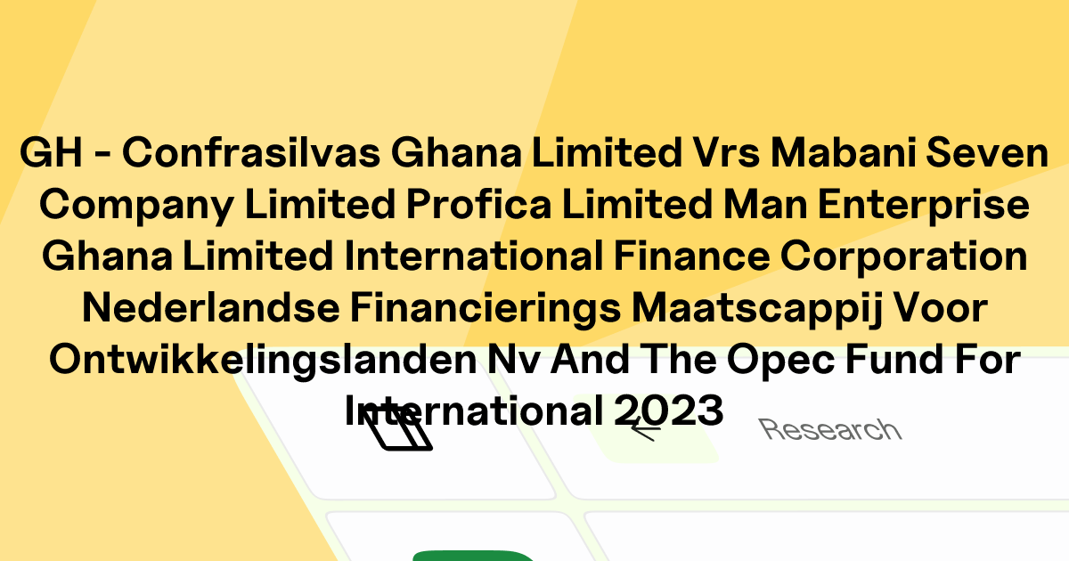GH - CONFRASILVAS GHANA LIMITED v. MABANI SEVEN COMPANY LIMITED ...