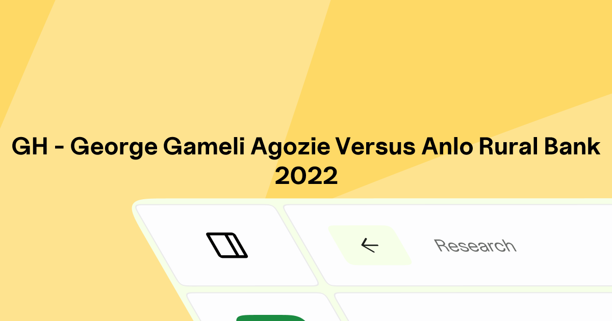 GH - GEORGE GAMELI AGOZIE v. ANLO RURAL BANK | Eskwai
