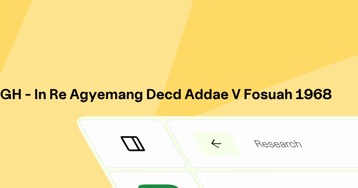 GH - IN RE AGYEMANG (DECD.); ADDAE v. FOSUAH | Eskwai