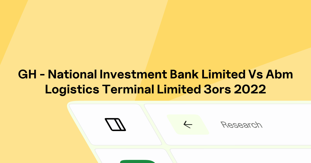 GH - NATIONAL INVESTMENT BANK LIMITED. v. ABM LOGISTICS TERMINAL ...