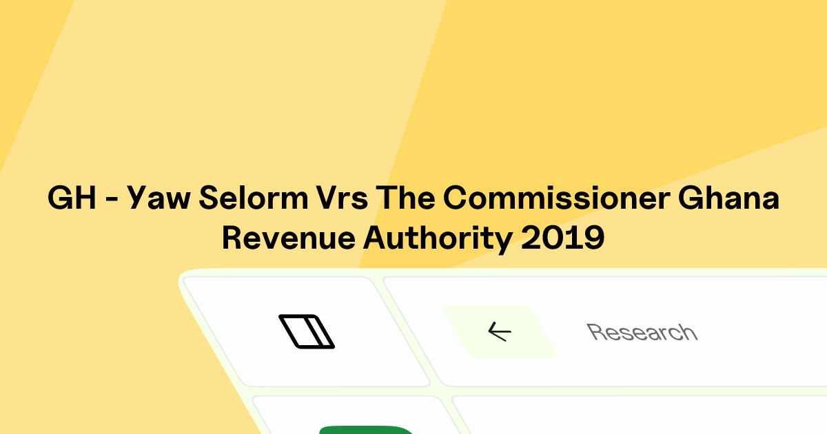 GH - YAW SELORM v. THE COMMISSIONER, GHANA REVENUE AUTHORITY | Eskwai